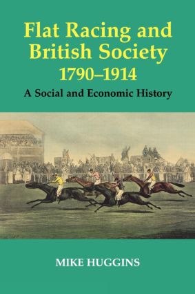 Flat Racing and British Society 1790-1914