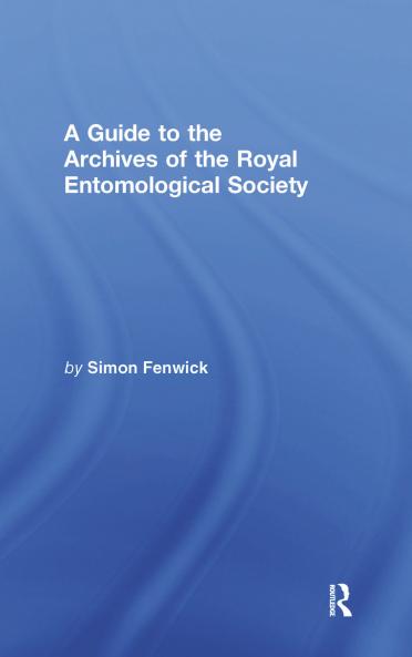 Guide to the Archives of the Royal Entomological Society