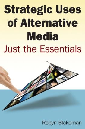 Strategic Uses of Alternative Media