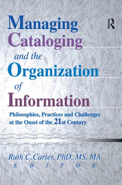 Managing Cataloging and the Organization of Information