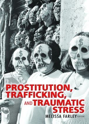 Prostitution Trafficking and Traumatic Stress