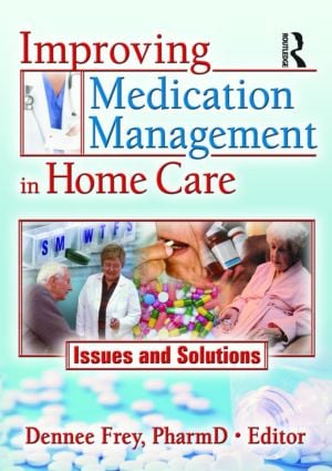 Improving Medication Management in Home Care