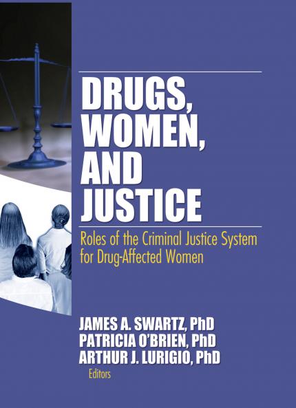 Drugs Women and Justice