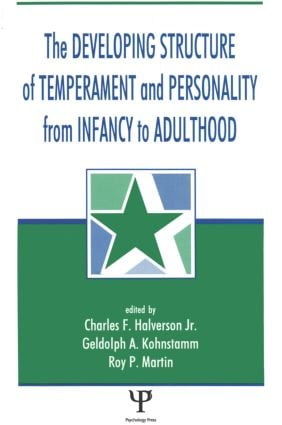 Developing Structure of Temperament and Personality From Infancy To Adulthood