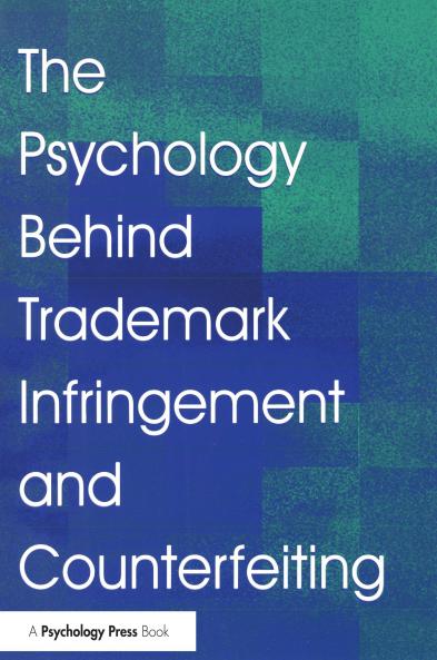 Psychology Behind Trademark Infringement and Counterfeiting