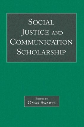 Social Justice and Communication Scholarship