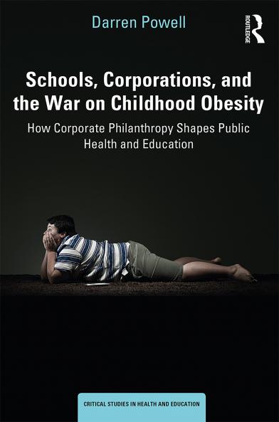 Schools Corporations and the War on Childhood Obesity