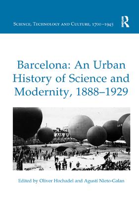 Barcelona: An Urban History of Science and Modernity 1888-1929