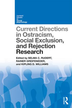Current Directions in Ostracism Social Exclusion and Rejection Research