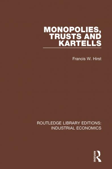 Monopolies Trusts and Kartells