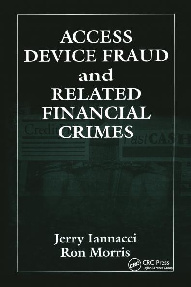 Access Device Fraud and Related Financial Crimes