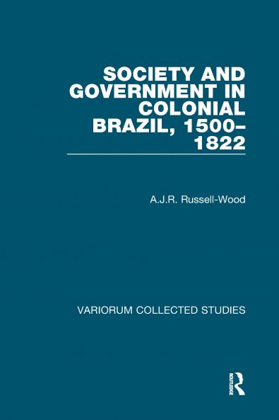 Society and Government in Colonial Brazil 1500-1822