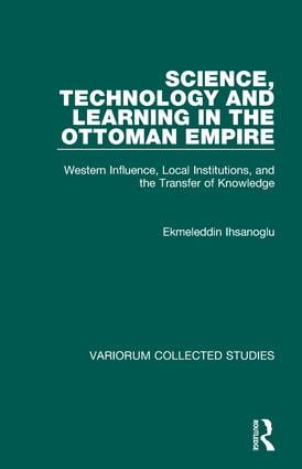 Science Technology and Learning in the Ottoman Empire