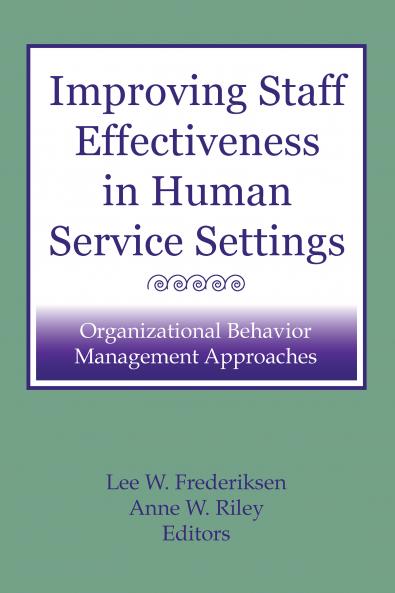 Improving Staff Effectiveness in Human Service Settings