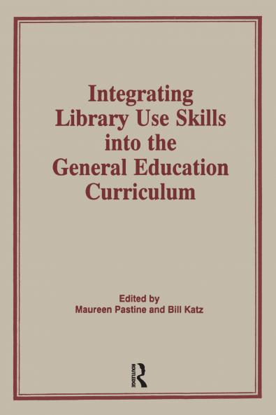 Integrating Library Use Skills Into the General Education Curriculum