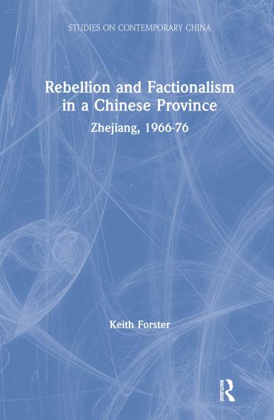 Rebellion and Factionalism in a Chinese Province