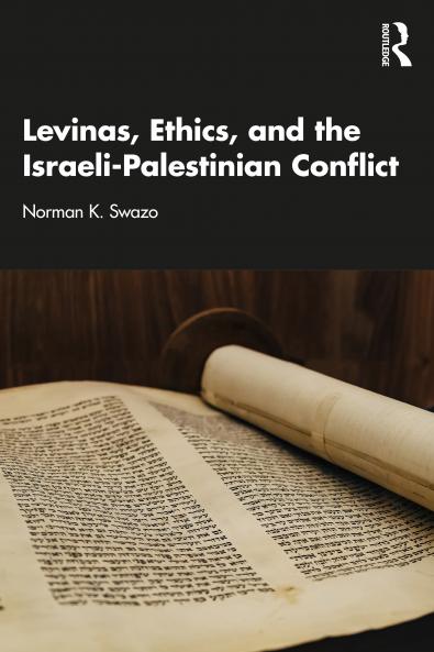 Levinas Ethics and the Israeli-Palestinian Conflict
