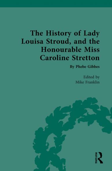 History of Lady Louisa Stroud and the Honourable Miss Caroline Stretton