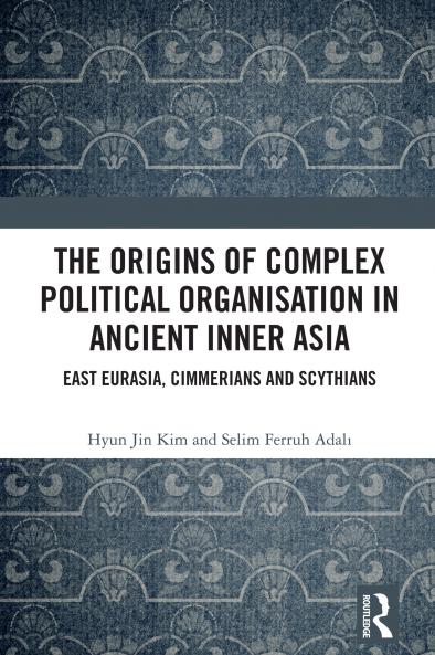 Origins of Complex Political Organisation in Ancient Inner Asia