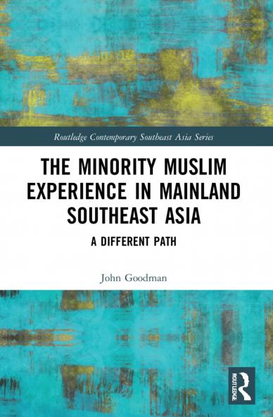 Minority Muslim Experience in Mainland Southeast Asia