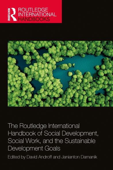 Routledge International Handbook of Social Development Social Work and the Sustainable Development Goals