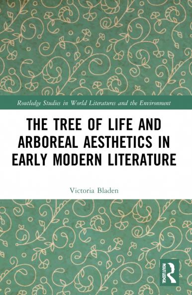 Tree of Life and Arboreal Aesthetics in Early Modern Literature