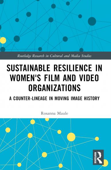 Sustainable Resilience in Women's Film and Video Organizations