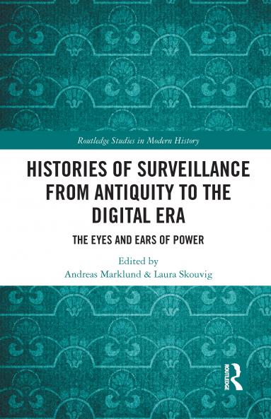 Histories of Surveillance from Antiquity to the Digital Era