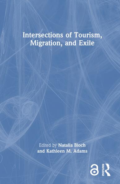 Intersections of Tourism Migration and Exile