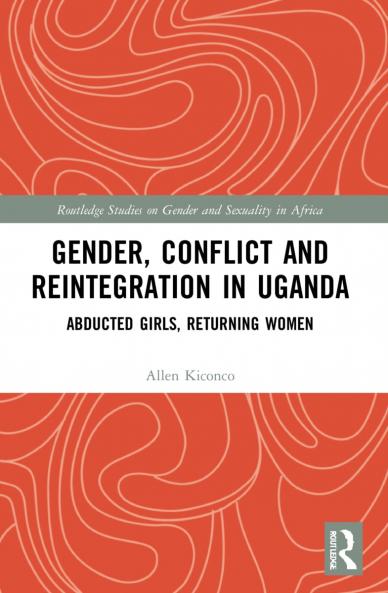 Gender Conflict and Reintegration in Uganda