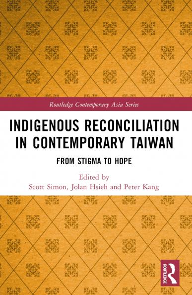 Indigenous Reconciliation in Contemporary Taiwan