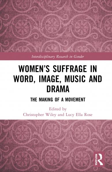 Women’s Suffrage in Word Image Music Stage and Screen