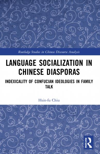 Language Socialization in Chinese Diasporas