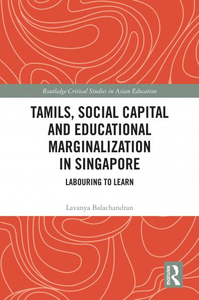 Tamils Social Capital and Educational Marginalization in Singapore