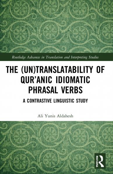 (Un)Translatability of Qur’anic Idiomatic Phrasal Verbs