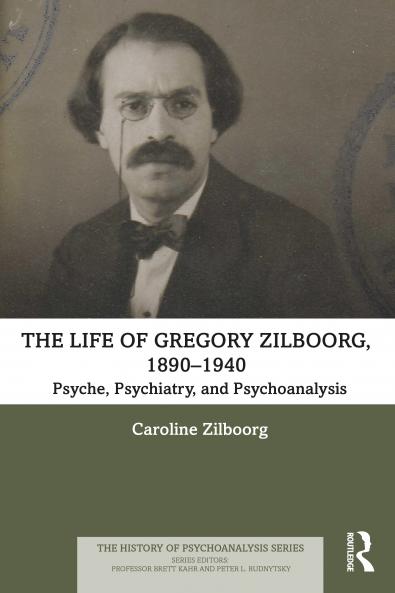 Life of Gregory Zilboorg 1890–1940