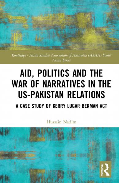 Aid Politics and the War of Narratives in the US-Pakistan Relations