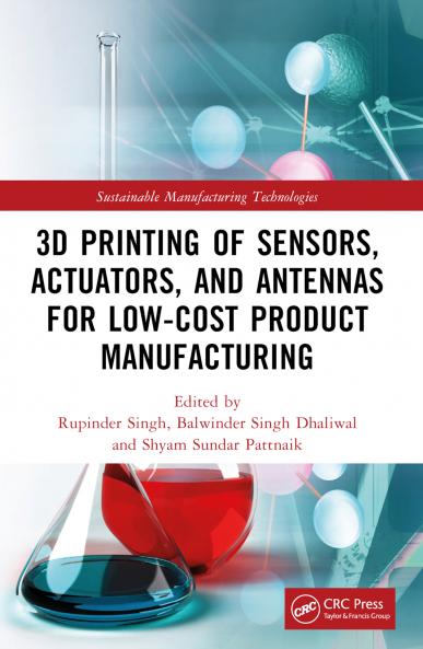 3D Printing of Sensors Actuators and Antennas for Low-Cost Product Manufacturing