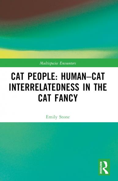 Cat People: Human–Cat Interrelatedness in the Cat Fancy