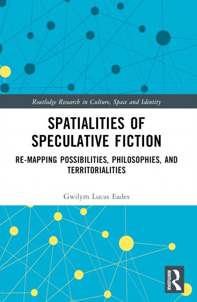 Spatialities of Speculative Fiction