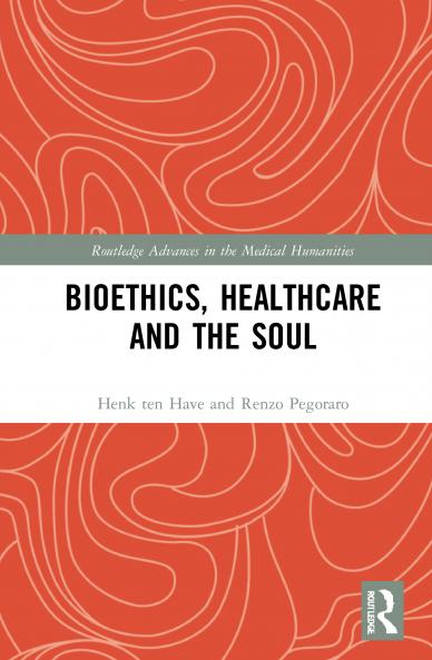 Bioethics Healthcare and the Soul