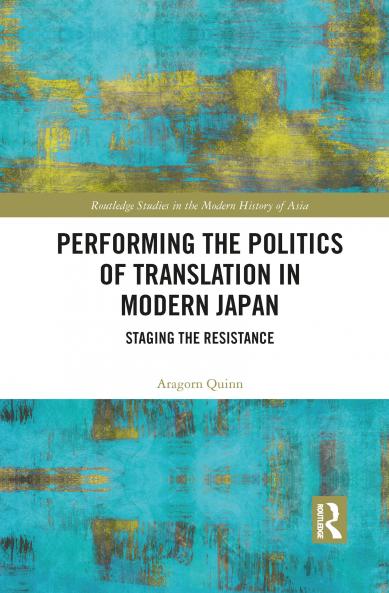 Performing the Politics of Translation in Modern Japan