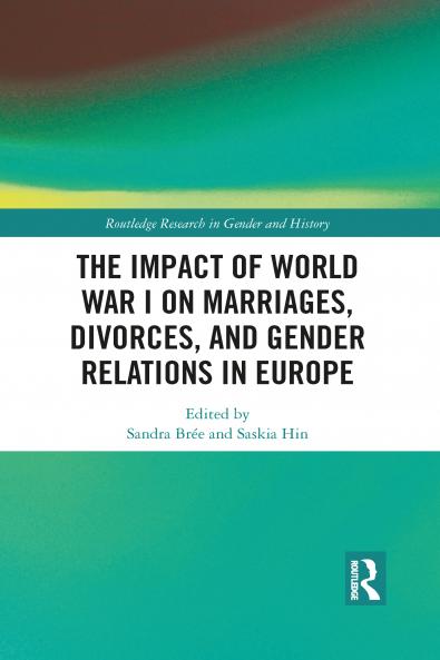 Impact of World War I on Marriages Divorces and Gender Relations in Europe