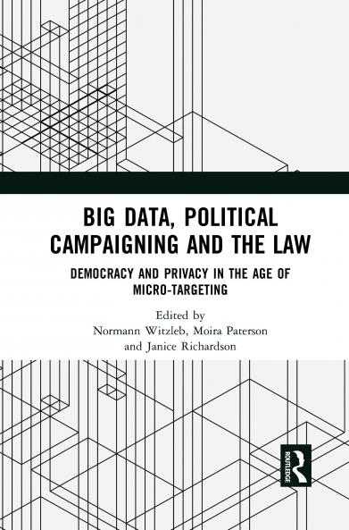 Big Data Political Campaigning and the Law