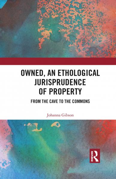Owned An Ethological Jurisprudence of Property