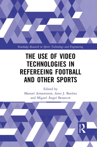 Use of Video Technologies in Refereeing Football and Other Sports