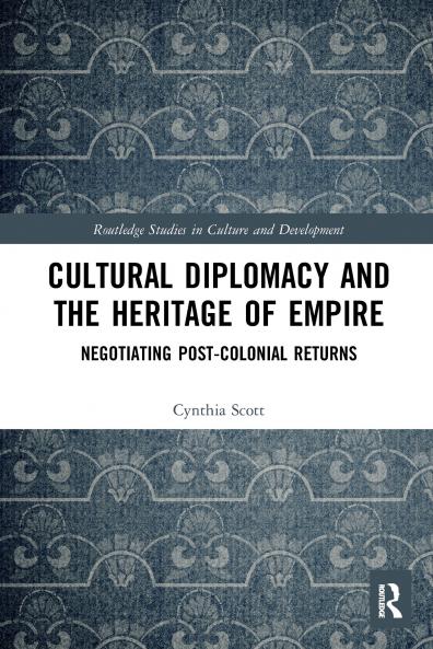 Cultural Diplomacy and the Heritage of Empire