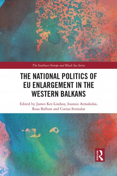 National Politics of EU Enlargement in the Western Balkans