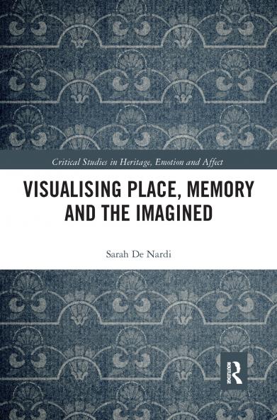 Visualising Place Memory and the Imagined
