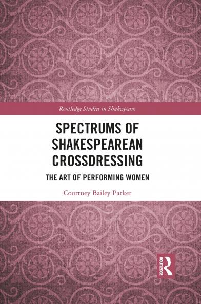 Spectrums of Shakespearean Crossdressing